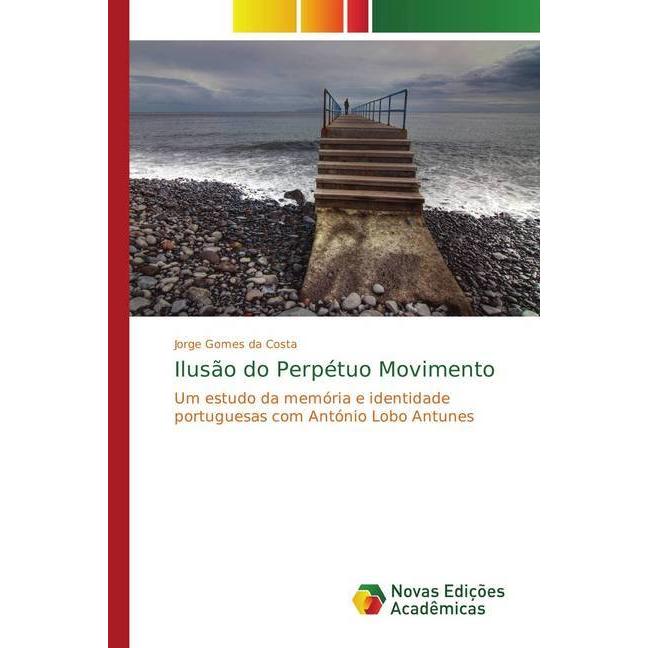 Ilusão do Perpétuo Movimento, Fachbücher von Jorge Gomes da Costa