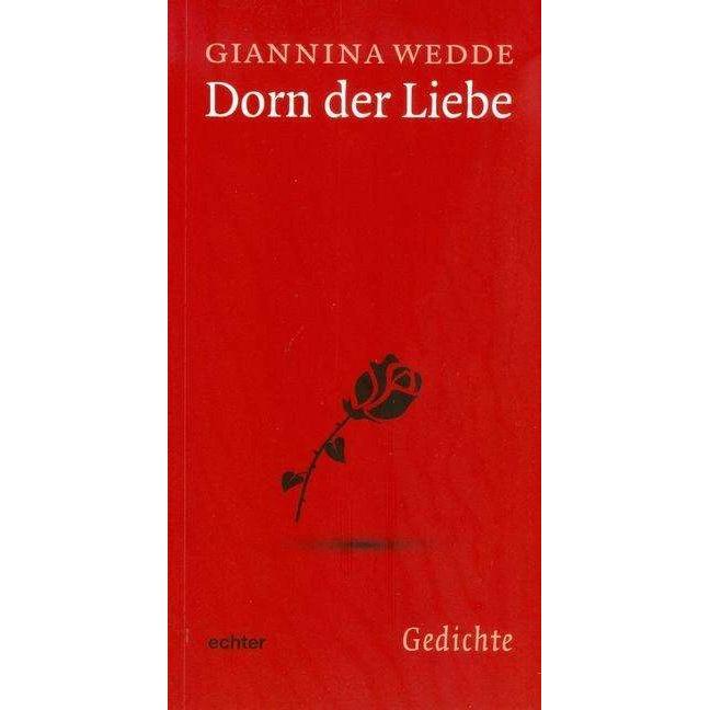 Dorn der Liebe, Belletristik von Giannina Wedde