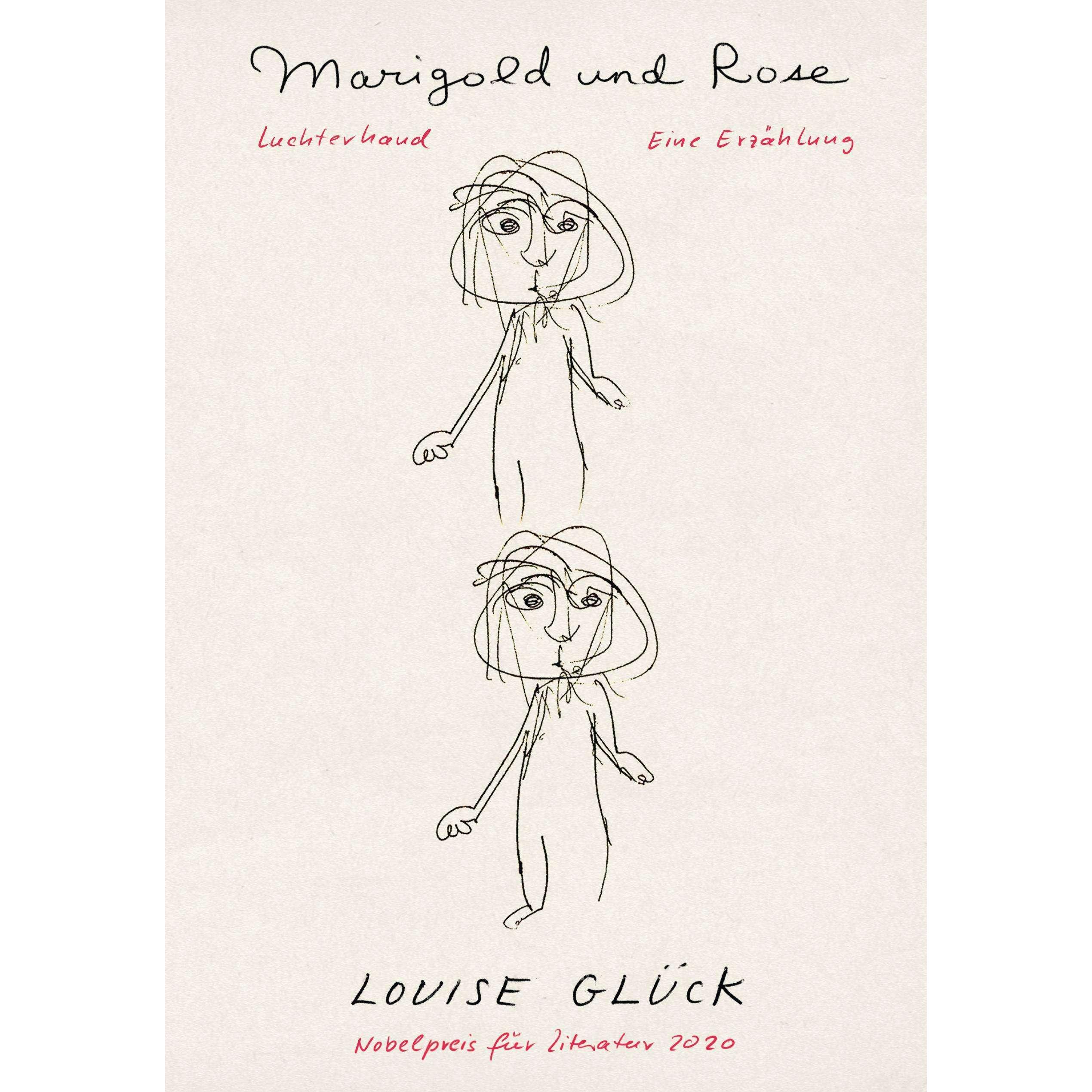 Marigold und Rose, Belletristik von Louise Glück
