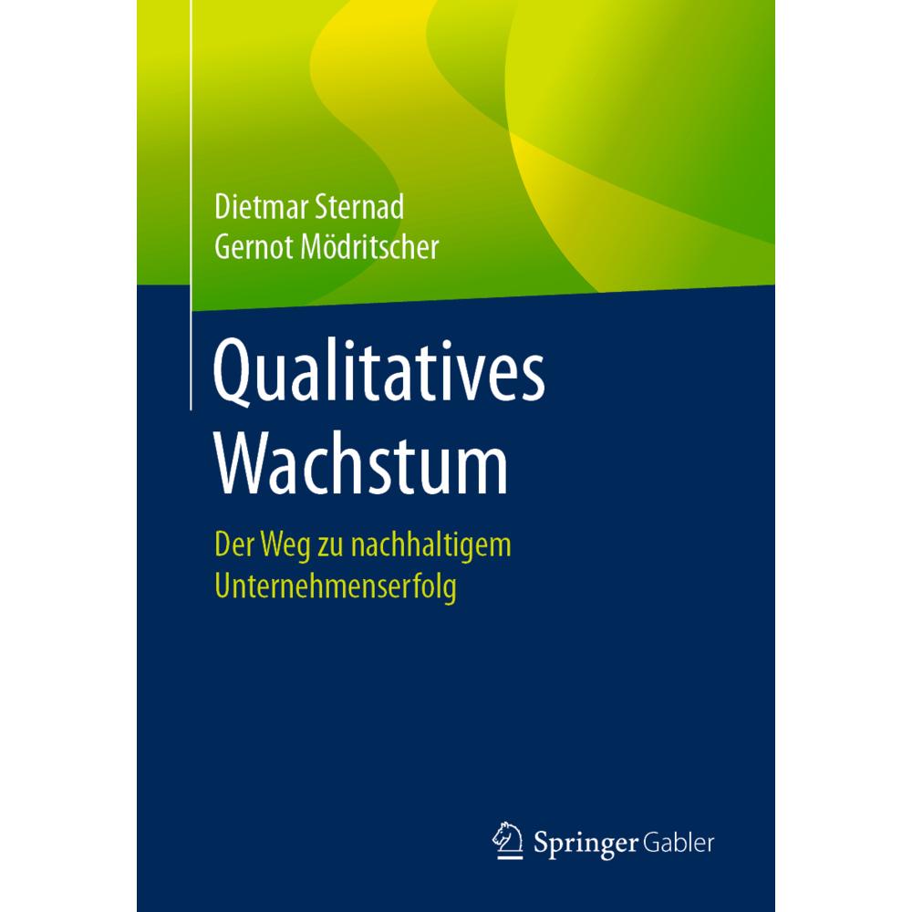 Qualitatives Wachstum, Fachbücher von Dietmar Sternad, Gernot Mödritscher