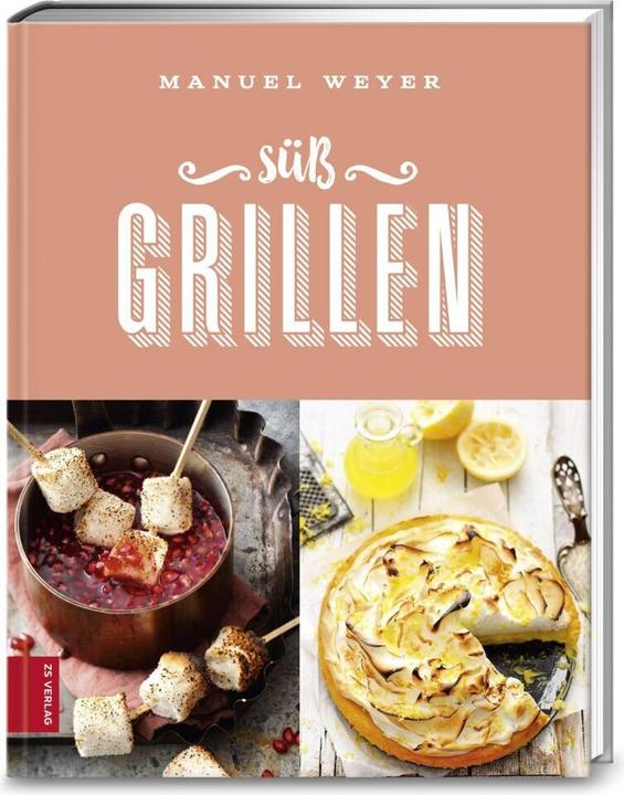 Produktbild Süss Grillen (Deutsch, Manuel Weyer, 2017)