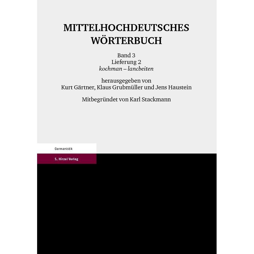 Mittelhochdeutsches Wörterbuch. Dritter, Sachbücher von Jens Haustein, Klaus Grubmüller, Karl Stackmann, Kurt Gärtner