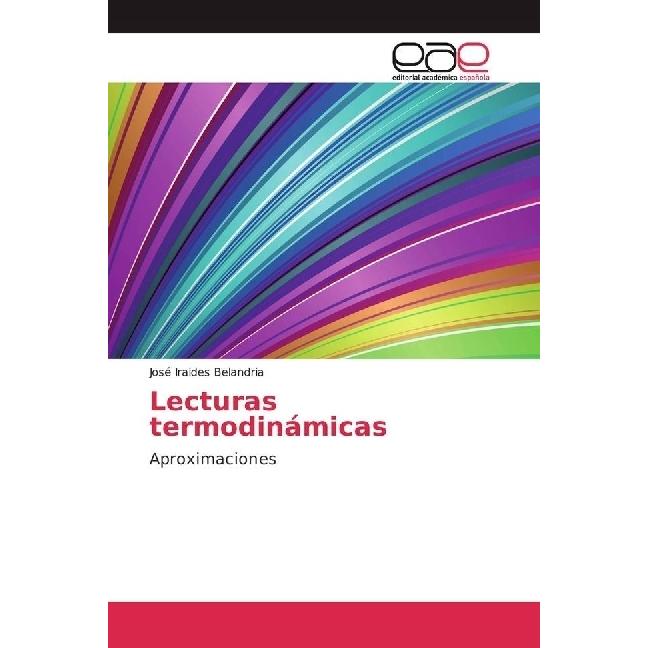 Lecturas termodinámicas, Fachbücher von José Iraides Belandria