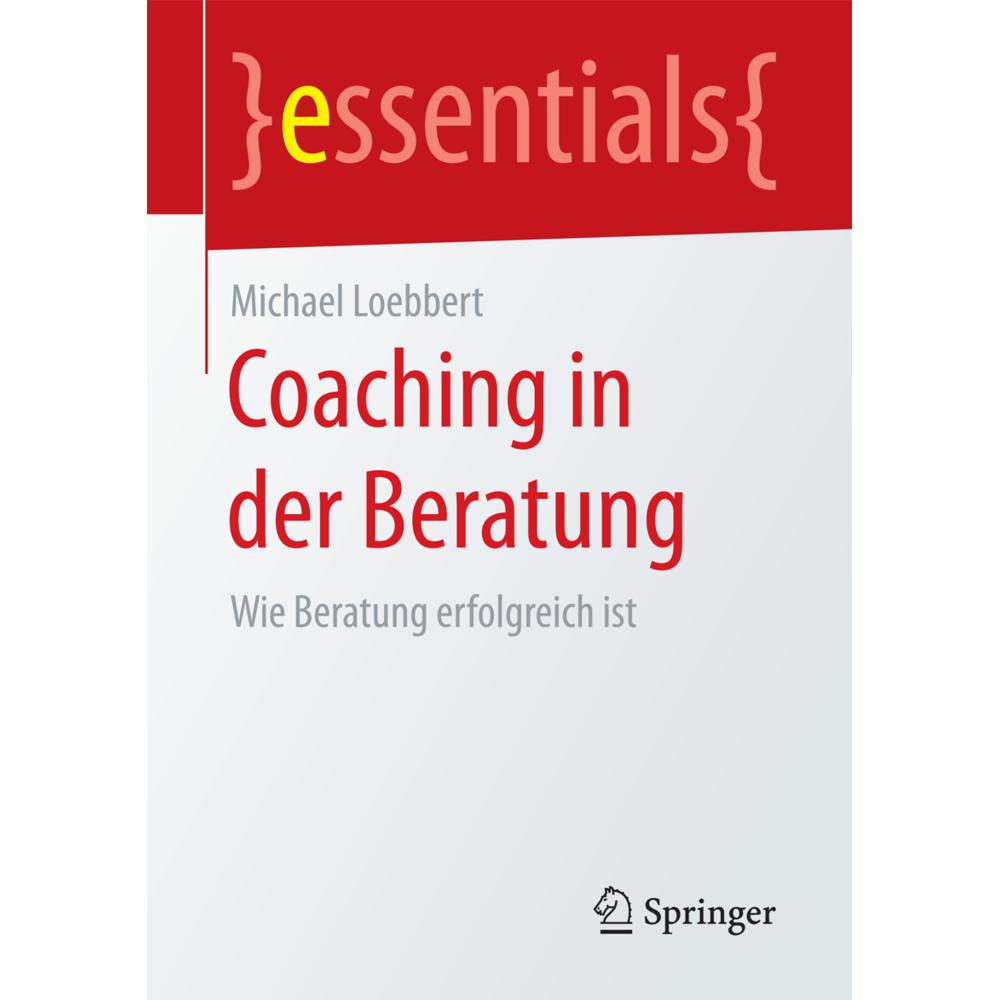 Coaching in der Beratung, Fachbücher von Michael Loebbert