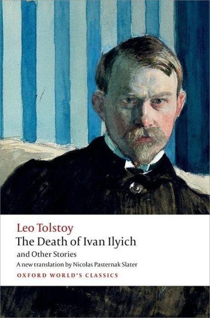 Produktbild The Death of Ivan Ilyich and Other Stories (Englisch, Andrew Kahn, Leo Tolstoy, Nicolas Pasternak Slater, 2015)