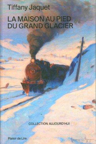 Image du produit La maison au pied du grand glacier (Français, Jaquet Tiffany, 2022)