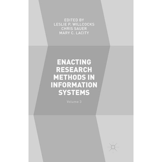 Enacting Research Methods in Information Systems: Volume 3, Fachbücher von Leslie P. Willcocks, Mary C. Lacity, Chris Sa...