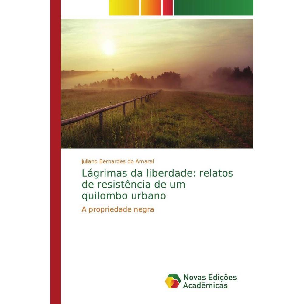 Lágrimas da liberdade: relatos de resistência de um quilombo urbano, Ratgeber