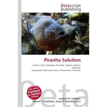 Piranha Solution, Fachbücher von Susan F. Marseken, Miriam T. Timpledon, Lambert M. Surhone