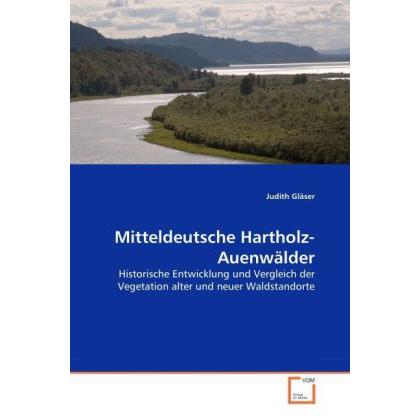 Mitteldeutsche Hartholz-Auenwälder, Fachbücher von Judith Gläser