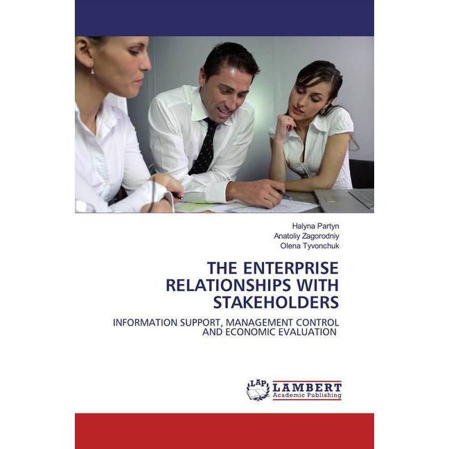 The Enterprise Relationships With Stakeholders, Fachbücher von Anatoliy Zagorodniy, Halyna Partyn, Olena Tyvonchuk