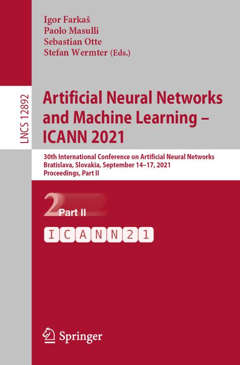 Produktbild Artificial Neural Networks and Machine Learning - ICANN 2021 (Igor Farkas, Paolo Masulli, Sebastian Otte, Stefan Wermter, 2021)