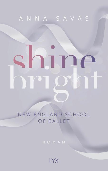 Shine Bright - New England School of Ballet (Deutsch, Anna Savas, 2023)