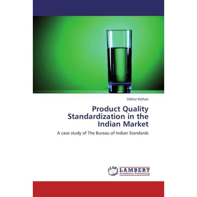 Product Quality Standardization in the Indian Market, Sachbücher von Vibhor Relhan