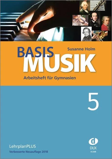 Produktbild Basis Musik 5. LehrplanPLUS Bayern neu (Deutsch, Susanne Holm, 2017)