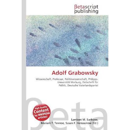 Adolf Grabowsky, Fachbücher von Lambert M. Surhone, Mariam T. Tennoe, Susan F. Henssonow