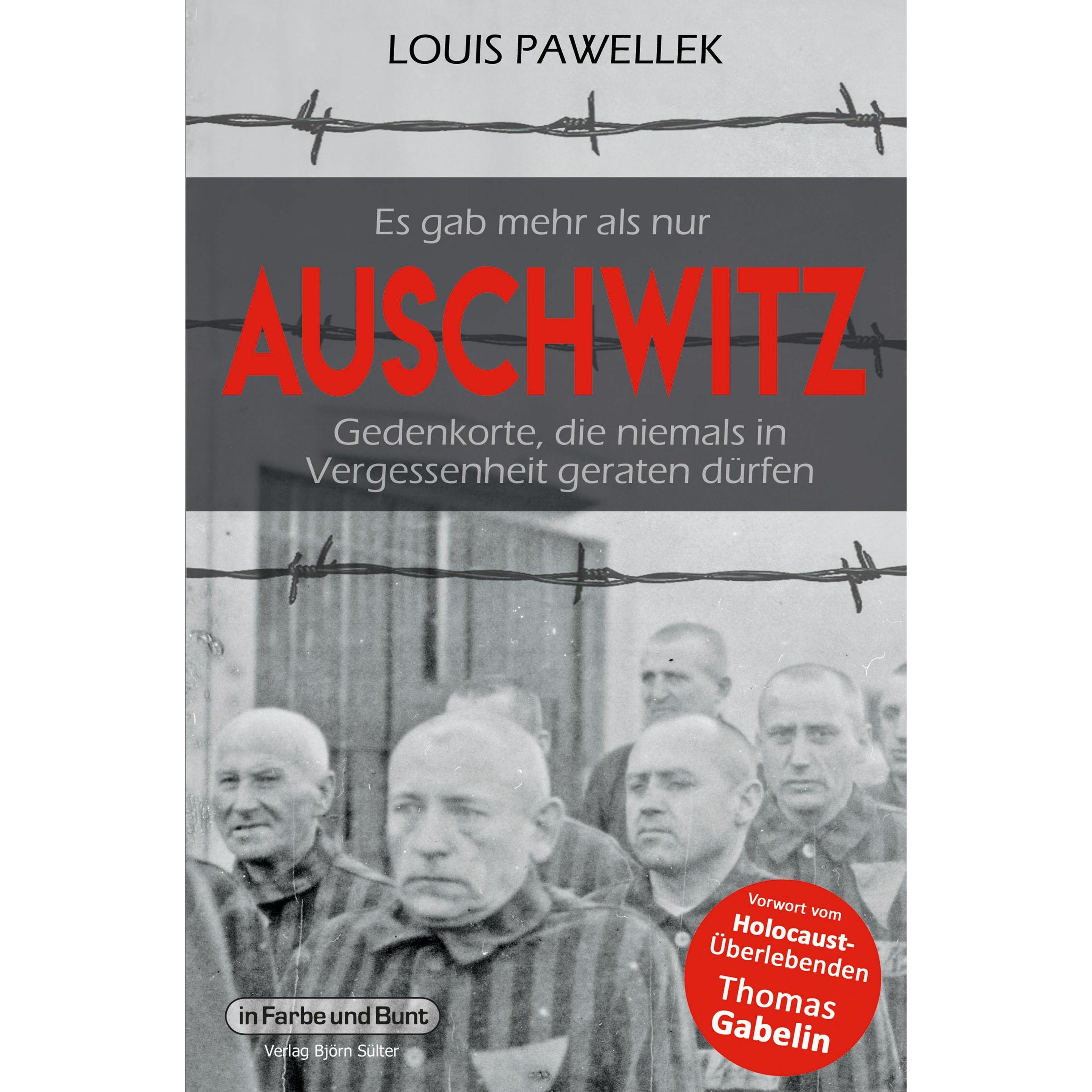 Pawellek:Es gab mehr als nur Auschwitz, Sachbücher von Louis Pawellek