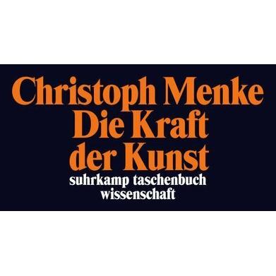 Thumbnail - Die Kraft der Kunst, Fachbücher von Christoph Menke