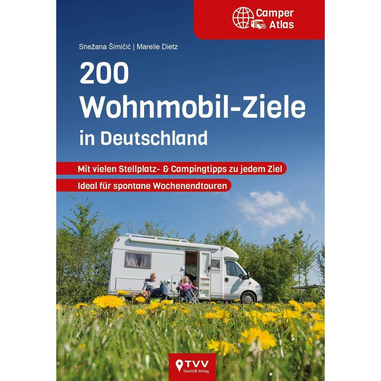 200 Wohnmobil Ziele in Deutschland, Ratgeber von Mareile Dietz, Snezana Simicic