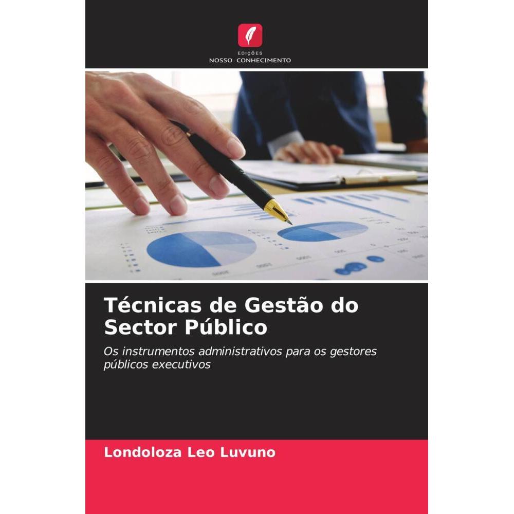 Técnicas de Gestão do Sector Público, Fachbücher von Londoloza   Leo Luvuno