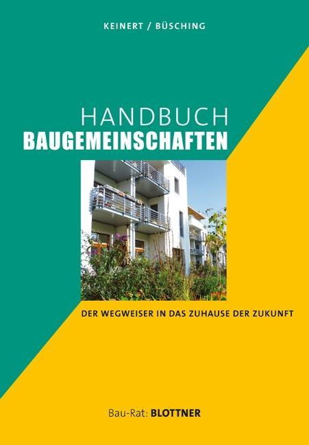Produktbild Handbuch Baugemeinschaften (Deutsch, Andreas Büsching, Steffen Keiner, 2012)