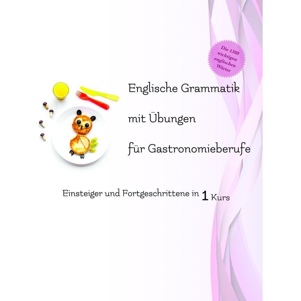 Englische Grammatik mit Übungen für Gastronomieberufe, m. 25 Audio, Schulbücher von Vadym Zubakhin