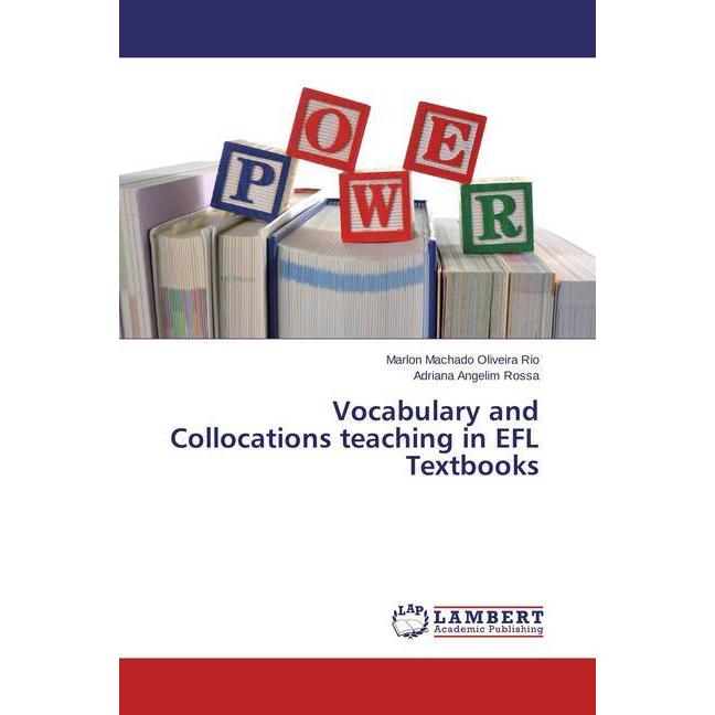 Vocabulary and Collocations teaching in EFL Textbooks, Fachbücher von Marlon Machado Oliveira Rio, Adriana Angelim Rossa