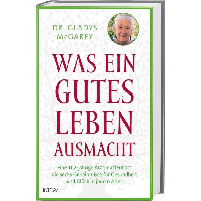 Was ein gutes Leben ausmacht, Sachbücher von Gladys Mcgarey