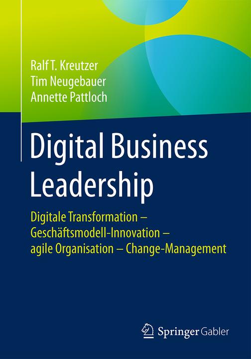 Produktbild Digital Business Leadership (Deutsch, Ralf T. Kreutzer, 2016)