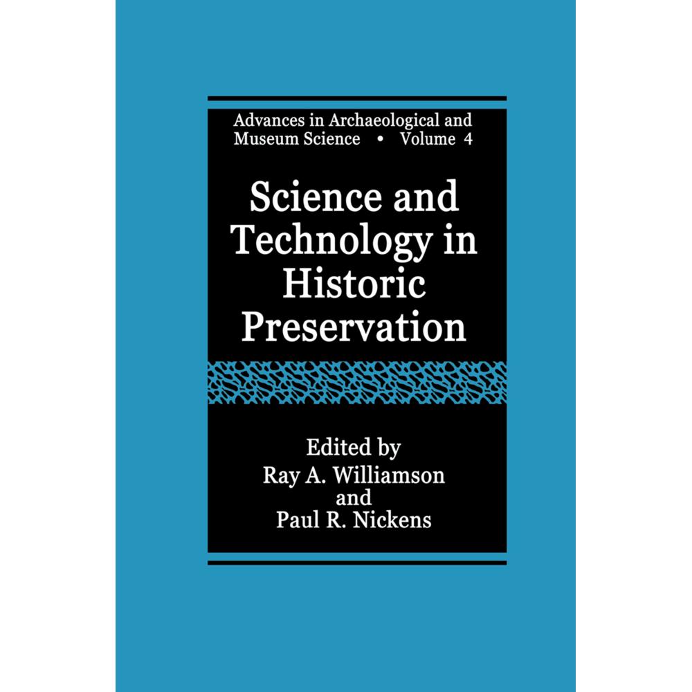 Science and Technology in Historic Preservation, Fachbücher von Ray A. Williamson, Paul R. Nickens