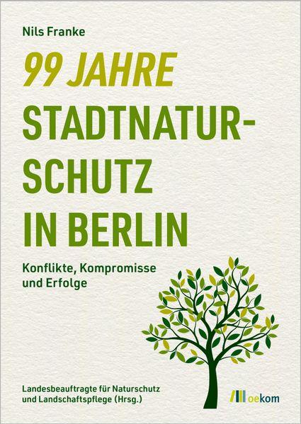 Produktbild 99 Jahre Stadtnaturschutz in Berlin (Deutsch, Nils M. Franke, 2026)