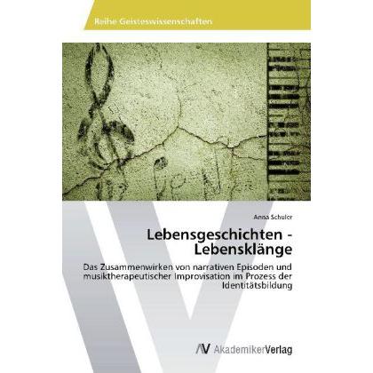 Lebensgeschichten - Lebensklänge, Fachbücher von Anna Schuler