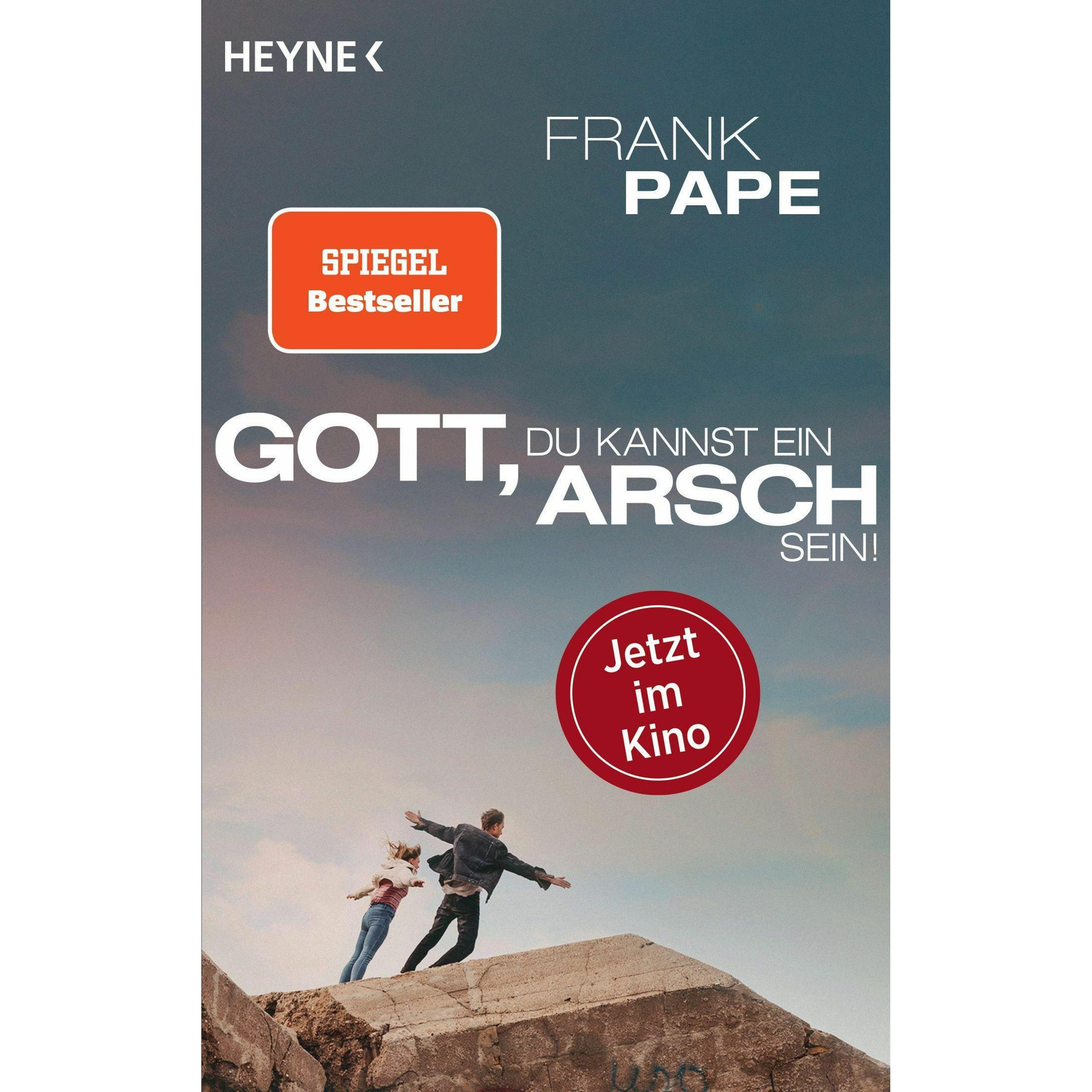 Gott, du kannst ein Arsch sein, Belletristik von Frank Pape