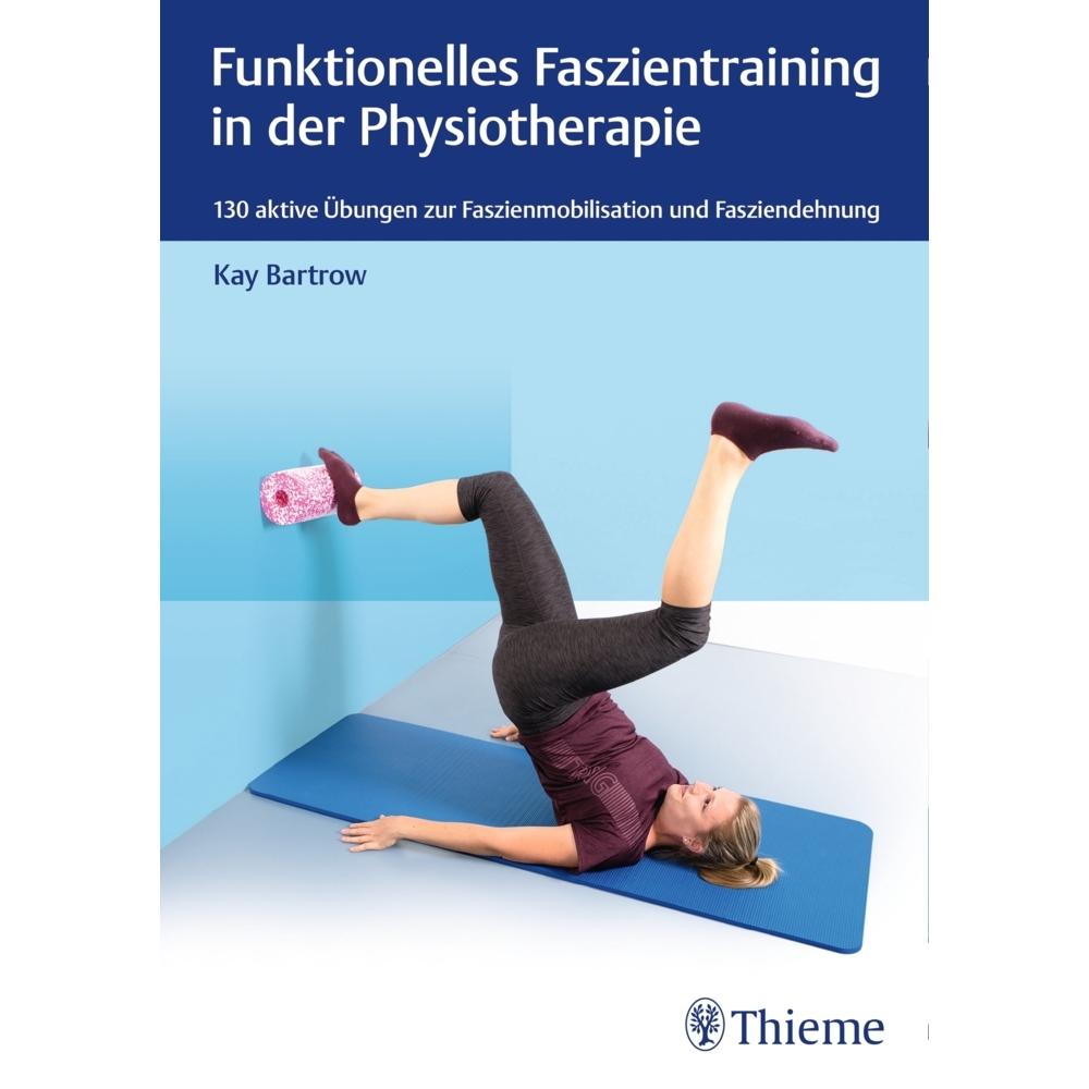 Funktionelles Faszientraining in der Physiotherapie, Fachbücher von Kay Bartrow