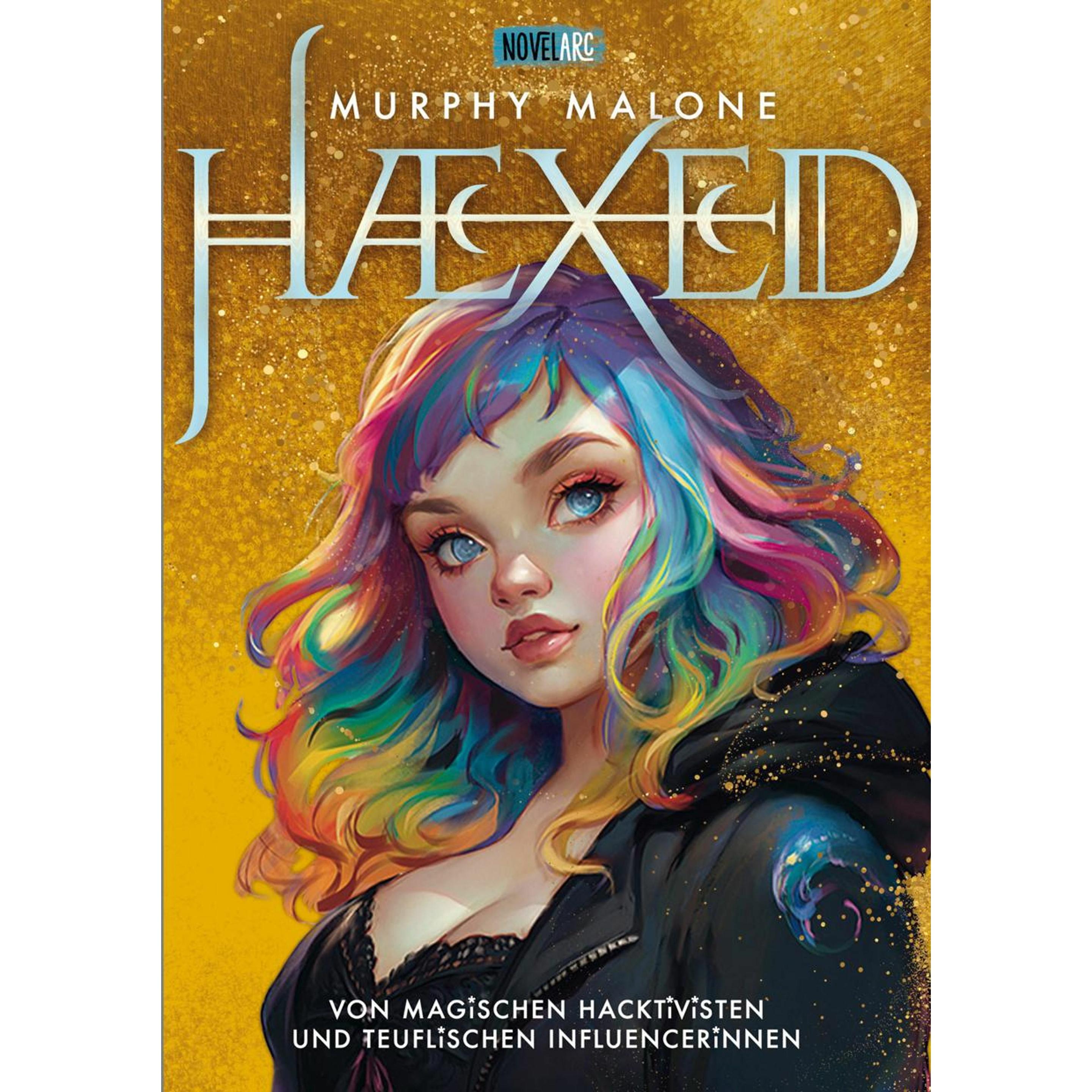HAEXED - Von magischen Hacktivisten und teuflischen Influencerinnen, Belletristik von Murphy Malone