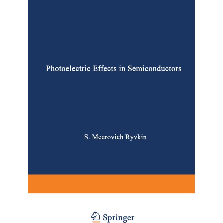Photoelectric Effects In Semiconductors / Fotoélektricheskie Yavlena V Poluprovodnikakh /, Fachbücher von Solomon M. Ryv...