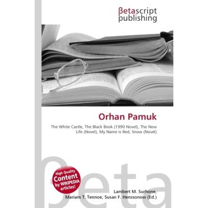 Orhan Pamuk, Fachbücher von Lambert M. Surhone, Miriam T. Timpledon, Susan F. Marseken