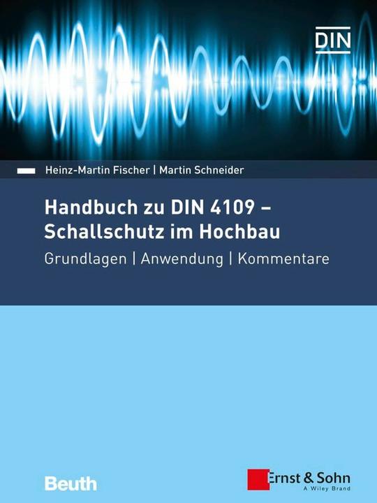 Produktbild Handbuch zu DIN 4109 - Schallschutz im Hochbau (Deutsch, Heinz-Martin Fischer, Martin Schneider, 2019)