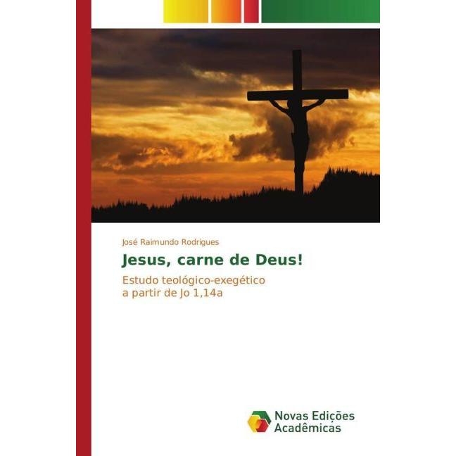 Jesus, carne de Deus!, Sachbücher von José Raimundo Rodrigues