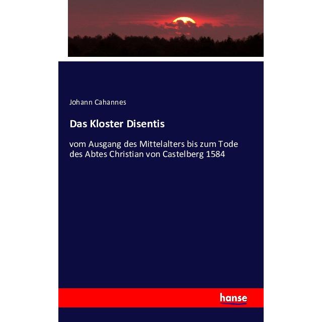 Das Kloster Disentis, Fachbücher von Johann Cahannes