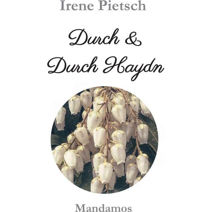 Durch & Durch Haydn, Belletristik von Irene Pietsch