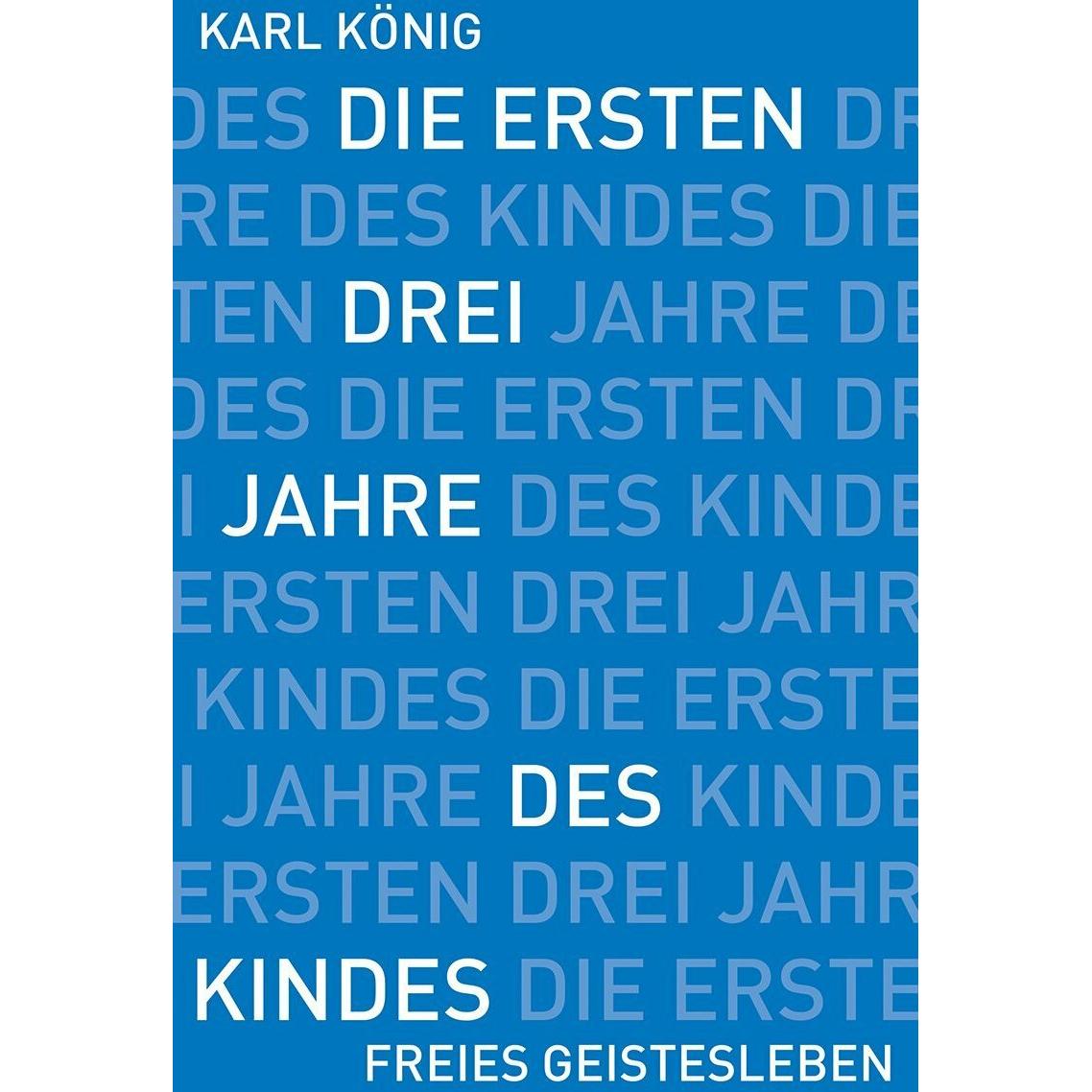 Die ersten drei Jahre des Kindes, Fachbücher von Karl König