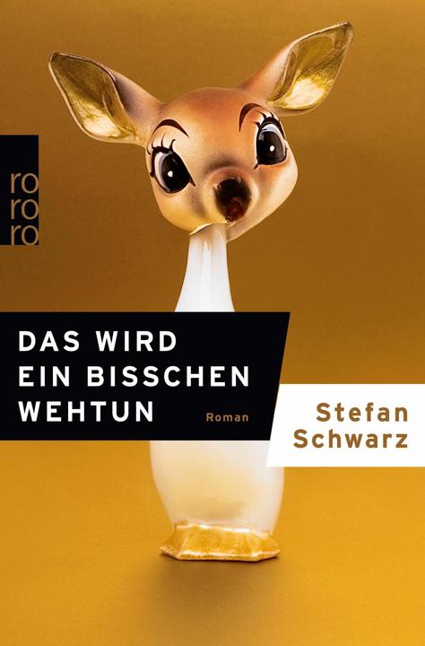 Produktbild Das wird ein bisschen wehtun (Deutsch, Stefan Schwarz, 2013)