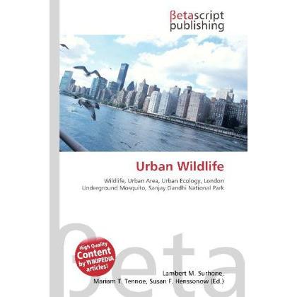 Urban Wildlife, Fachbücher von Lambert M. Surhone, Miriam T. Timpledon, Susan F. Marseken