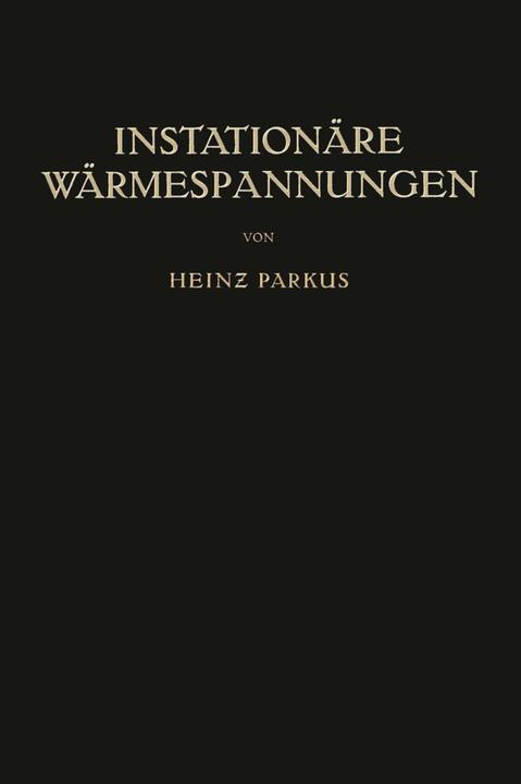 Produktbild Instationäre Wärmespannungen (Deutsch, Heinz Parkus, 2012)