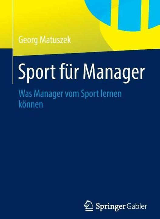 Energie-Label Sport für Manager (Deutsch, Georg Matuszek, 2014)