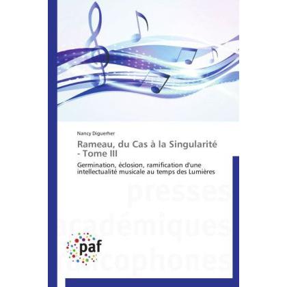 Rameau, du Cas à la Singularité - Tome III, Sachbücher