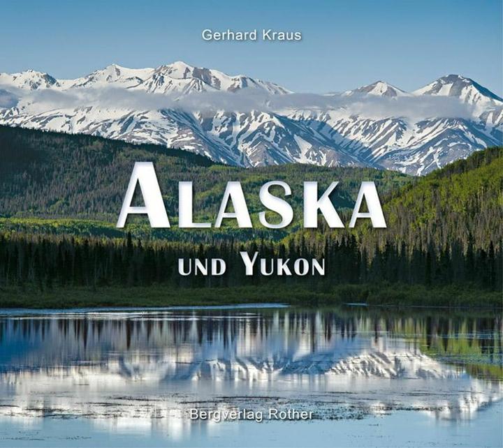 Produktbild Alaska und Yukon (Deutsch, Gerhard Kraus, 2015)