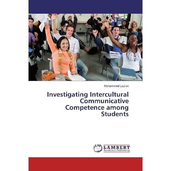 Investigating Intercultural Communicative Competence among Students, Fachbücher von Mohammed Lazrak