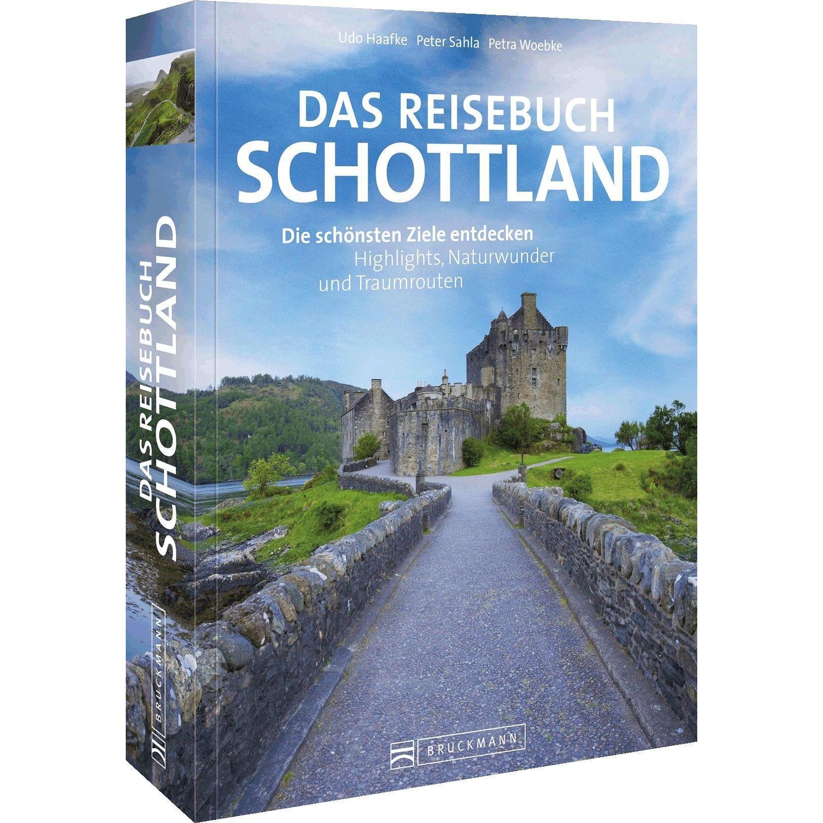 Das Reisebuch Schottland, Ratgeber von Peter Sahla, Petra Woebke, Udo Haafke